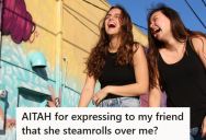 Roommate Tells Her Outgoing Friend She Feels Steamrolled In Social Settings, But Months Later The Friend Says She’s Hurt And Can’t Be Herself Anymore