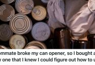 His Incompetent Roommate Broke His Can Opener, So He Bought A New One That He Knew He’d Never Figure Out