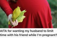 Pregnant Woman Wants Her Husband To Spend Less Time With His Female Friend, But He Doesn’t Think Their Relationship Is Inappropriate
