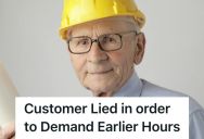 Employee Handles Demanding Customer Who Suggests They’ll Lose His Business If They Don’t Open Earlier, But His Boss Says He’s A 10-Year Customer And Won’t Go Anywhere