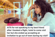 Woman Plans A Trip To Visit Her Friend In Another City, But The Week Before The Visit, The Friend Makes Plans To Go Out Of Town