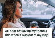 Woman Refused To Give A Ride To A Friend Who Lives In The Opposite Direction, So She Was Called Selfish And Not A True Friend