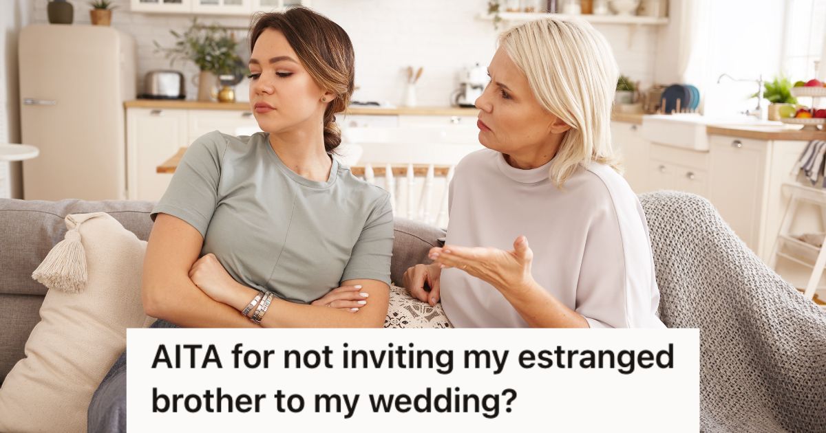 Woman Doesnt Want To Invite Her Estranged Brother To Her Wedding, But Her Mom Keeps Pushing Her To Do Just That Older and younger woman arguing while sitting on the couch