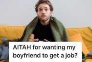 Her Boyfriend Has No Job And Relies Solely On His Mom For Financial Support, So She’s Contemplating About Breaking Up With Him