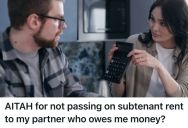 Her Partner Owes Her Money, So She Is Thinking About Keeping His Share Of Their Subtenant’s Rent