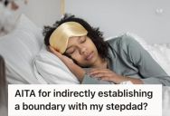 Woman Tried To Set Boundaries With Her Stepfather, But Received Mockery And Silent Treatment In Return