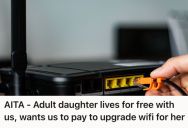 His Daughter Asked Him To Buy Her A Wi-Fi Extender So She Could Work Better In Her Bedroom, But This Man Refused, Saying It’s Her Responsibility