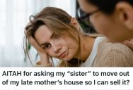 Woman Inherited Her Parents’ House, So Now She’s Facing A Difficult Decision About Whether Or Not To Evict A Family Member Who Is Living There