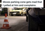 Employee Yelled At A Customer And Said He Couldn’t Park In The Coned Off Area, So Customer Complained About Him To His Manager