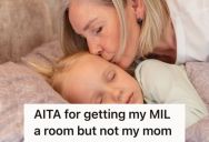 Woman Reserved A Vacation Room And Parking Spot For Her Mother-In-Law, But Her Own Mom Is Feeling Slighted