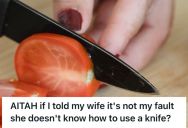 Husband Has A Habit Of Sharpening Their Kitchen Knives Regularly, So His Wife Deliberately Blamed Him When She Cut Herself While Preparing Food