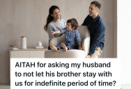 Hardworking Couple Made A Life For Themselves In Another Country, But Now The Husband’s Lazy Brother Wants To Move In With Them