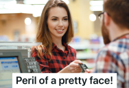 Employee Covered For A Coworker Who Was Out Sick, So A Pretty Woman Tried To Buy Without An ID, But Her Charm Didn’t Work