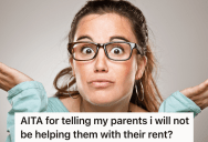 Daughter Moved Out Of Her Parents’ House As Soon As She Could, But Now Her Parents Need Help Paying Their Rent