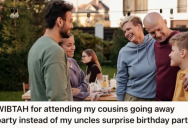 Woman Was Invited To Her Cousin’s Going Away Party, But It’s At The Same Time As Her Uncle’s Surprise Birthday Event