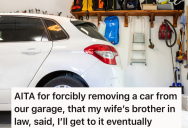 Husband Is Upset That Brother-In-Law’s Car is In Their Garage, So He Moves It Outside So They Can Park Their Own Car Inside