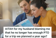 Couple Books An International Trip A Year In Advance, But One Month Before They’re Supposed To Leave, The Husband’s Boss Refuses To Give Him The Time Off