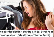 Theme Park Guest Is Upset About The Price Of An Item In A Store, So The Manager Takes Over And Puts The Customer In Her Place