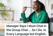 New Manager Requires Employees To Participate In The Group Chat, So They Comply In Multiple Different Languages