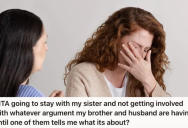 Wife Was Told By Her Husband To Cut Ties With Her Brother, But When She Questioned Him About It, He Wouldn’t Give Her The Details