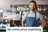 Retail Worker Had To Explain To An Upset Customer That They No Longer Do Price Matching, But He Refused To Accept It And Had To Be Told Every Time He Came In The Store