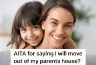 Single Mom Lives With Her Parents And Younger Brother, But Now That Her Grandmother Will Be Moving In With Them, She Thinks She Should Move Out