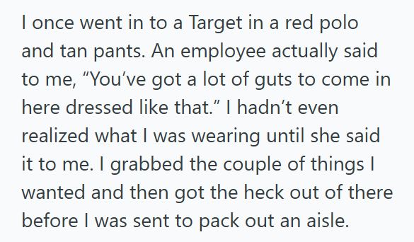 Wrong Clothes 1 Husband Pushed His Wife In A Wheelchair Around Target After Her Surgery, But His Red Polo And Khakis Made Shoppers Think He Worked There