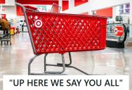 Cashier Said “Y’all” While Ringing Up A Customer, But When The Woman Tried To Police Her Language, The Exchange Became An Ongoing Joke Among Employees