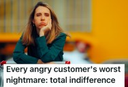 Customer Was An Angry Bully, So He Stayed Calm And Detached To Really Make Her Mad
