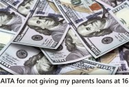 This Teen Has A Great Savings Account Going, But Mom Insists She Needs It All Lent To Her