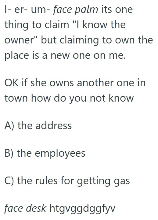comment 1 102 A Customer Drove Into The Gas Station The Wrong Way, And  She Wouldnt Turn Around When The Attendant Tried To Politely Correct Her