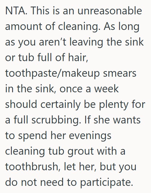 comment 1 72 Her Roommate Wants The Bathroom Deep Cleaned Six Times Per Week, But She Thinks That Seems Excessive And Is Refusing To Give In