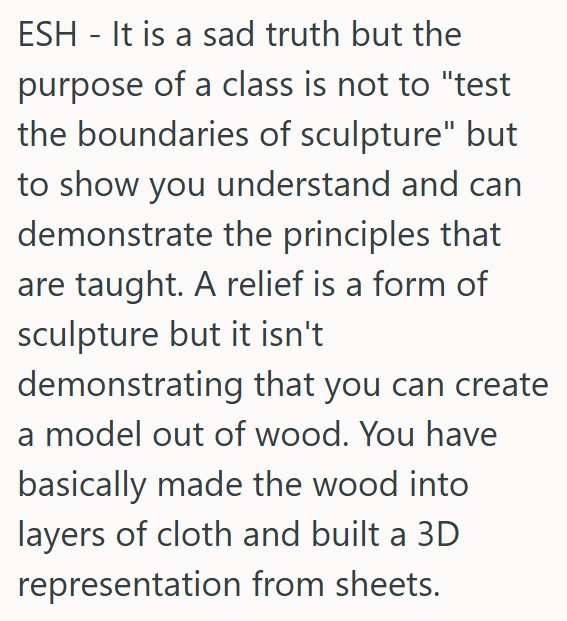 comment 1 75 His Teacher Didnt Like His Proposed Sculpture For An Assignment, But He Loved It And Refused To Change It