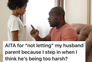 She Doesn’t Like How Her Husband Disciplines Their Kids, So She Steps In Every Time And Now He Says She’s Undermining Him
