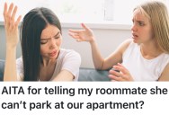 Her Roommate Wants Her To Give Up Her Parking Spot Because She Has Trouble Finding A Spot On The Street Late At Night, But She Doesn’t Want To Do It