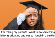Their Parents Wanted To Eat Sandwiches In A Parking Lot For Their Graduation, But They Wanted To Splurge A Little Bit And Go Out To Eat