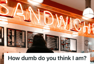 Dishonest Customer Insisted On Free Sandwiches, But One Retail Manager Carefully Investigated His Bogus Claim And Refused To Be Fooled