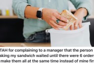 Customer Orders A Sandwich First, But Has To Wait While Employee Makes Six At Once And Complains To The Manager About The Delay.