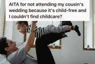 His Cousin Wanted A Child-Free Wedding, So He Stayed Away Due To Lack Of Childcare And Faced Backlash For It