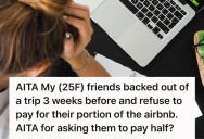 Half Her Friend Group Canceled On Her Los Angeles Birthday Weekend Plans, So Her Special Celebration Turned Into A Massive Financial Headache