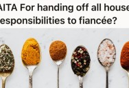 Teacher Took On Full Responsibility For Her Household Finances When Her Fiancé Got Laid Off, But If She Thought This Meant He’d Pick Up The Slack At Home, She Was Sadly Mistaken