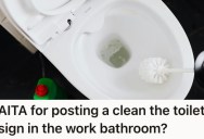 Disgruntled Employee Has To Deal With A Small Number Of Bathrooms In Their Workplace, So They Take Matters Into Their Own Hands When A Frequent User Keeps Leaving A Mess