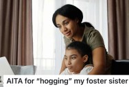 Woman Tried Her Best To Care For Her Foster Sister, But Now Her Brother’s Girlfriend Is Accusing Her Of Selfish Motives