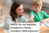 She Offered To Babysit Her Cousin’s Child, But She’s Is A Lot More Work Than She Expected And She Wants To Stop