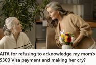 Daughter Let Her Mom Live Rent Free For Six Years To Pay Off Debt, But When Mom Backslid On Credit Cards And Cried Over A $300 Payment, She Refused To Acknowledge It