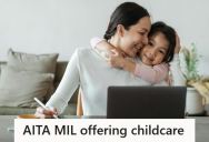 Mother Wants Childcare At Home So She Can See Her Baby During Work Breaks, But Refusing To Drive 40 Minutes To Her Mother-In-Law’s House Led To A Standoff With Her Husband Over Childcare