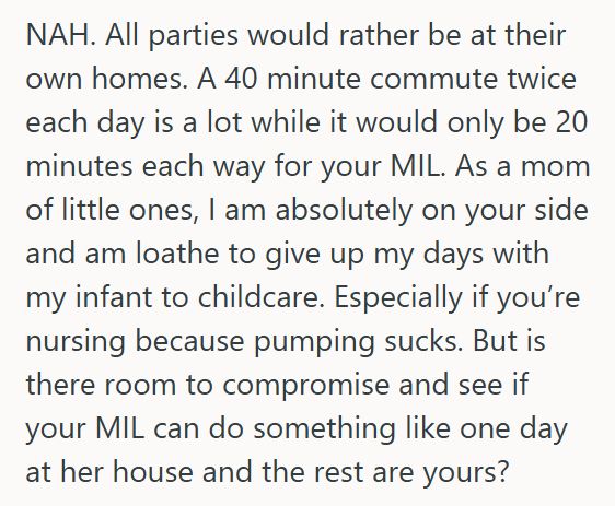 Childcare Mother Wants Childcare At Home So She Can See Her Baby During Work Breaks, But Refusing To Drive 40 Minutes To Her Mother In Law’s House Led To A Standoff With Her Husband Over Childcare