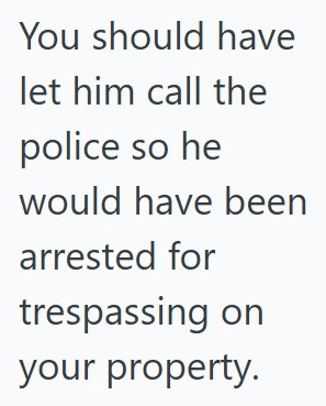 Comment 2 121 His Neighbors Rented Their Home Out To Vacationers, But The Vacationers Couldnt Get In And Got Rude With Him, So He Called The Neighbor And Got Their Rental Canceled