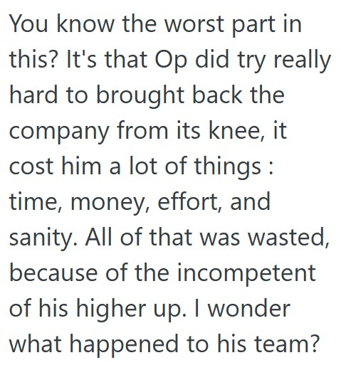 Comment 2 5 CEO Drove Away His Top Talent By Yelling At Them And Demanding They Agree With His Every Decision, So After They Left The CEOs Company Had Huge Problems