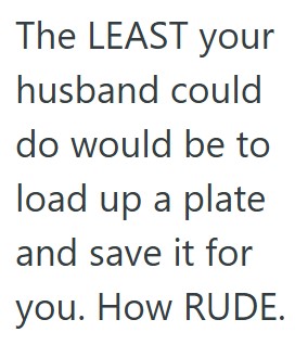 Comment 2 9 Wife Had To Work On Thanksgiving, She Asked Her Husband To Wait For Dinner Until She Got Out At 5PM, But He Refused